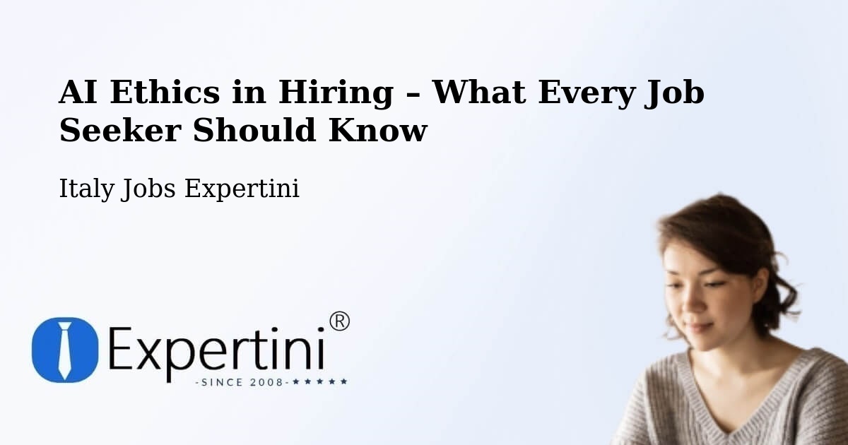 AI Ethics in Recruitment & Hiring – Rome - Rome, Italy Jobs Expertini