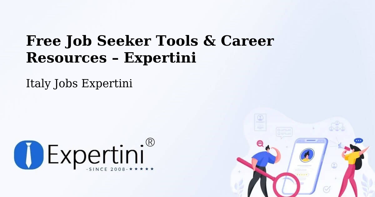 Free Job Seeker Tools & Career Resources – Rome - Rome, Italy Jobs Expertini