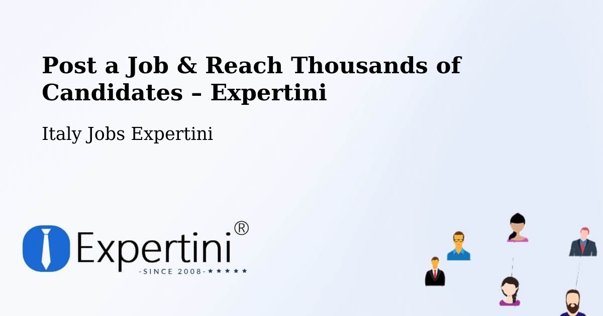 Post a Job in Rome – Hire the Right Talent - Rome, Italy Jobs Expertini