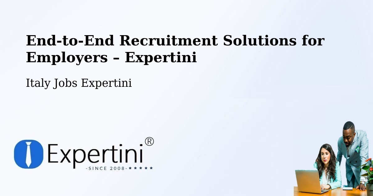 Recruitment Solutions for Employers – Rome - Rome, Italy Jobs Expertini