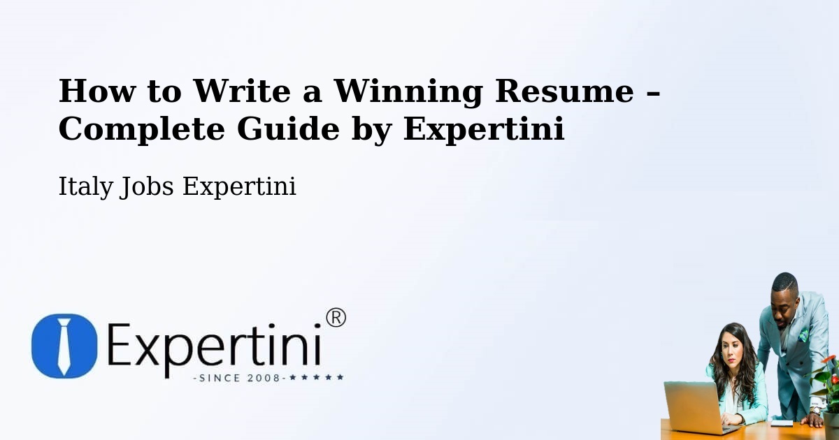 Resume Writing Guide for Job Seekers – Rome - Rome, Italy Jobs Expertini